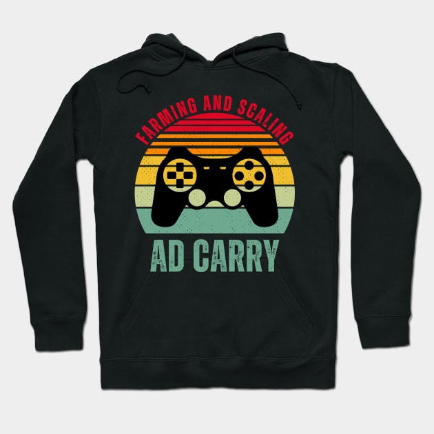 Gaming AD Carry Farming Scaling Hoodie by EyraPOD